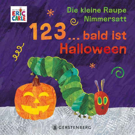 Eric Carle: Die kleine Raupe Nimmersatt - 1, 2, 3 ... bald ist Halloween, Buch