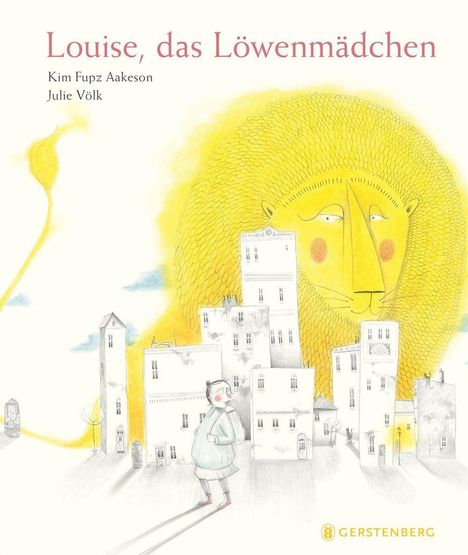 „Louise, das Löwenmädchen“ von Kim Fupz Aakeson und Julie Völk. Illustration eines Mädchens und eines großen Löwenkopfes hinter Gebäuden.