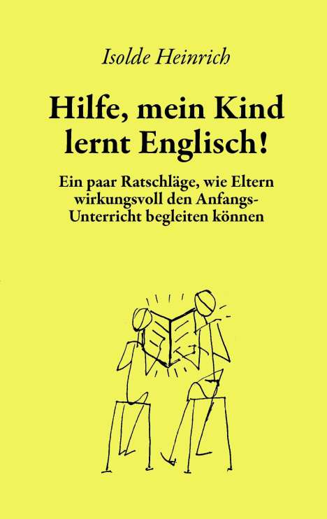 Isolde Heinrich: Hilfe, mein Kind lernt Englisch!, Buch
