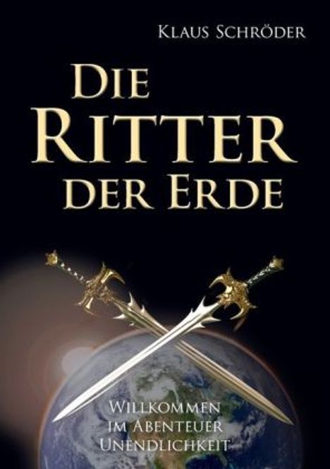Klaus Schröder: Schröder, K: Die Ritter der Erde, Buch