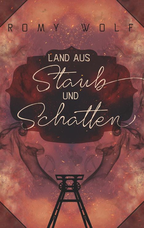 Romy Wolf: Land aus Staub und Schatten, Buch