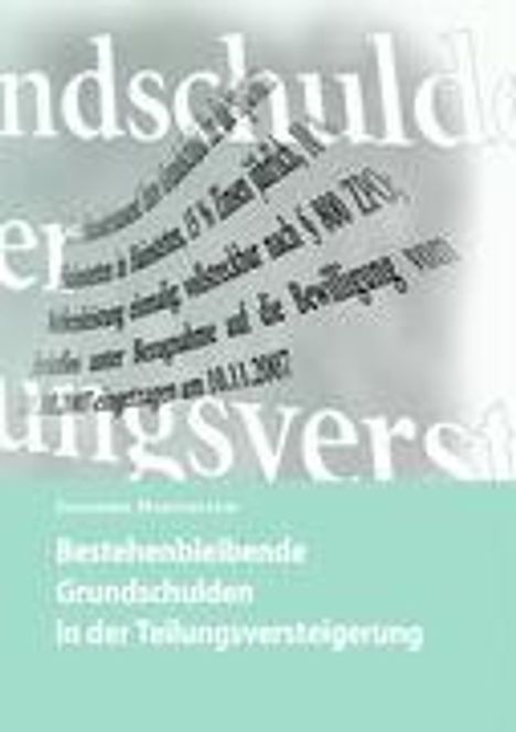 Johannes Hartenstein: Bestehenbleibende Grundschulden in der Teilungsversteigerung, Buch
