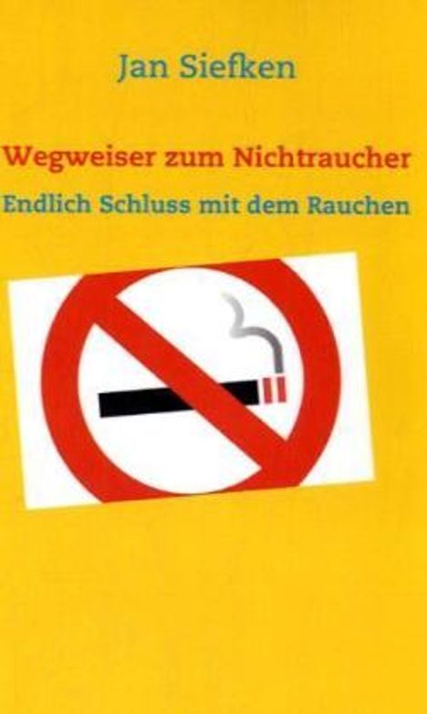 Jan Siefken: Wegweiser zum Nichtraucher, Buch