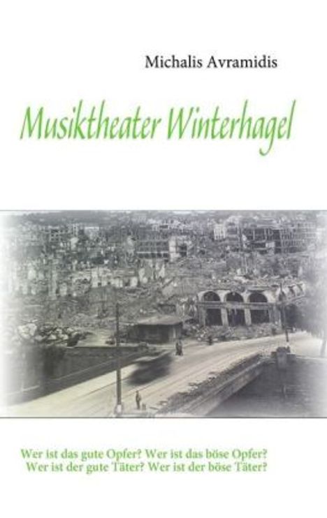 Michalis Avramidis: Musiktheater Winterhagel, Buch