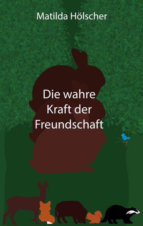 Matilda Hölscher: Die wahre Kraft der Freundschaft, Buch