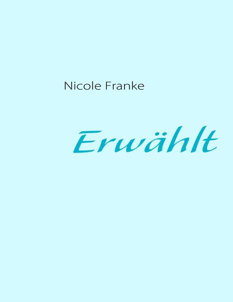 Nicole Franke: Erwählt, Buch