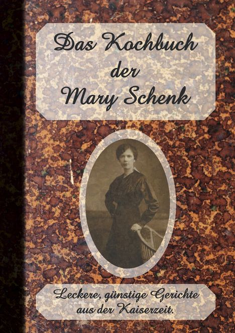 Erwin Simon: Das Kochbuch der Mary Schenk, Buch