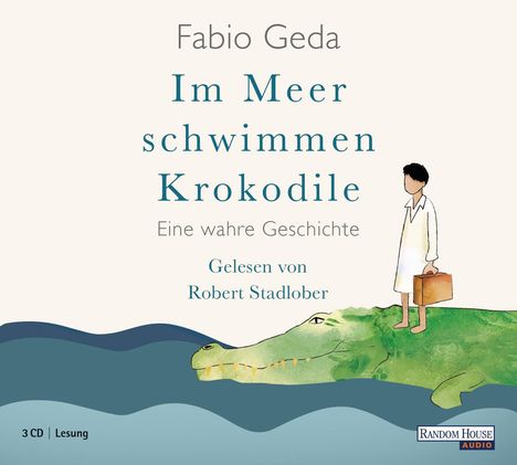 Fabio Geda: Im Meer schwimmen Krokodile, 3 CDs