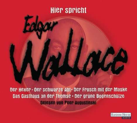 Edgar Wallace: Hier spricht Edgar Wallace, 5 CDs