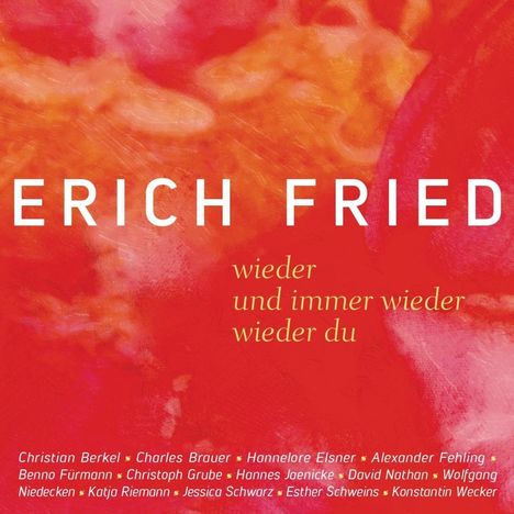 Erich Fried: wieder / und immer wieder / wieder du, CD