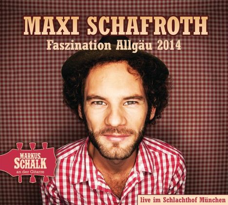 Maxi Schafroth: Faszination Allgäu, 2 CDs