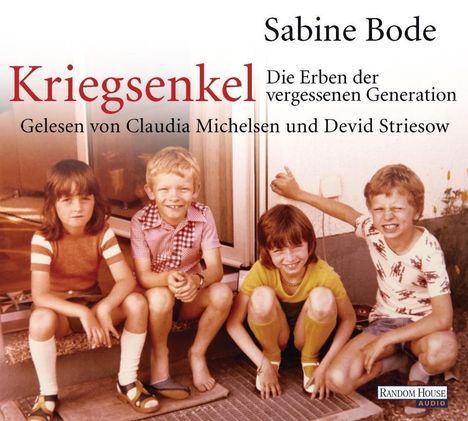 Sabine Bode: Kriegsenkel: Die Erben der vergessenen Generation, CD