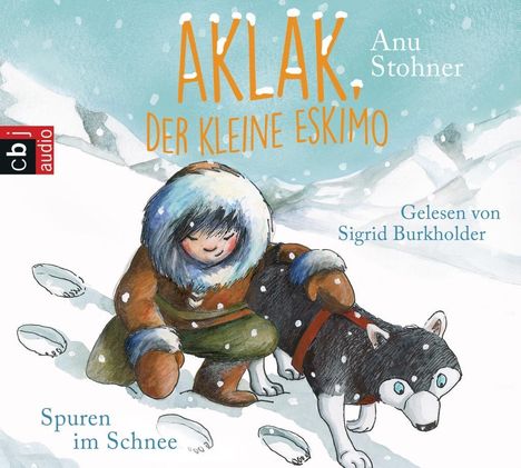 Anu Stohner: Aklak, der kleine Eskimo - Spuren im Schnee, CD