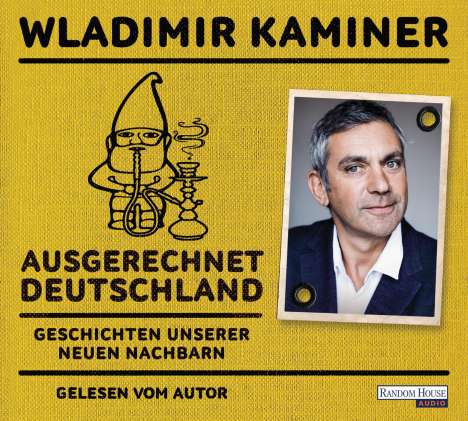 Wladimir Kaminer: Ausgerechnet Deutschland, 2 CDs