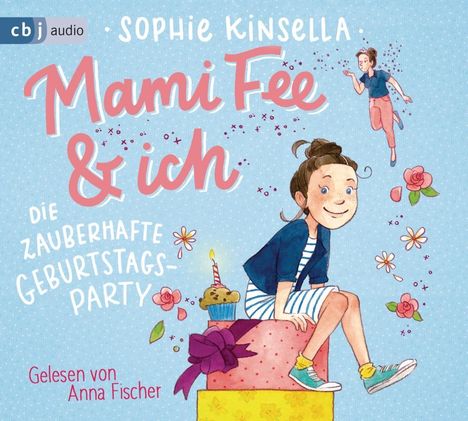 Sophie Kinsella: Mami Fee &amp; ich - Die zauberhafte Geburtstagsparty, CD