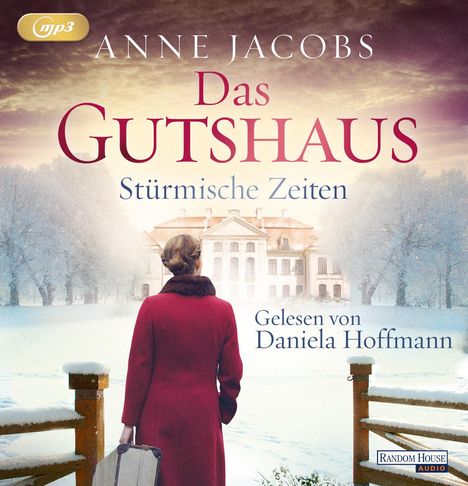 Anne Jacobs: Das Gutshaus - Stürmische Zeiten, 3 MP3-CDs