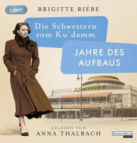 Brigitte Riebe: Die Schwestern vom Ku'damm. Jahre des Aufbaus, 2 MP3-CDs