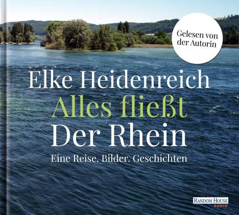 Elke Heidenreich: Alles fließt: Der Rhein, 3 CDs