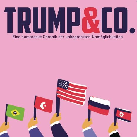 Trump &amp; Co. Die Diktatoren-Box, CD