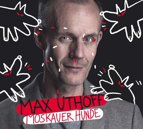 Max Uthoff: Moskauer Hunde, 2 CDs