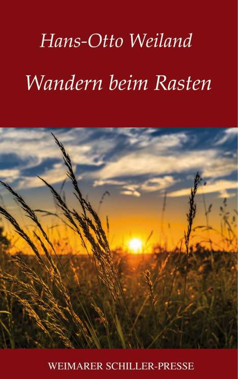 Hans-Otto Weiland: Weiland, H: Wandern beim Rasten, Buch