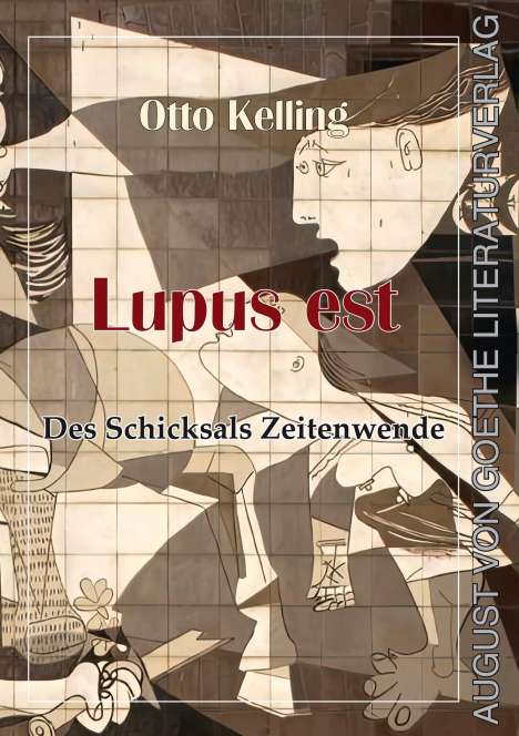 Otto Kelling: Lupus est - Des Schicksals Zeitenwende, Buch