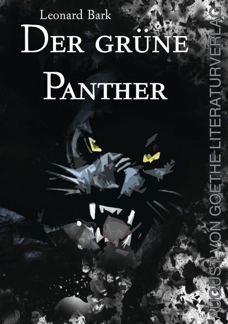 "Leonard Bark: Der grüne Panther" in weißer Schrift; Illustration eines fauchenden Panthers mit leuchtend gelben Augen.