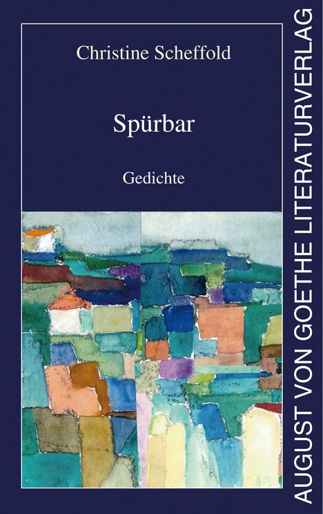 Christine Scheffold, Spürbar, Gedichte. Abstraktes, farbiges Gemälde mit quadratischen Formen, blauer Rand.