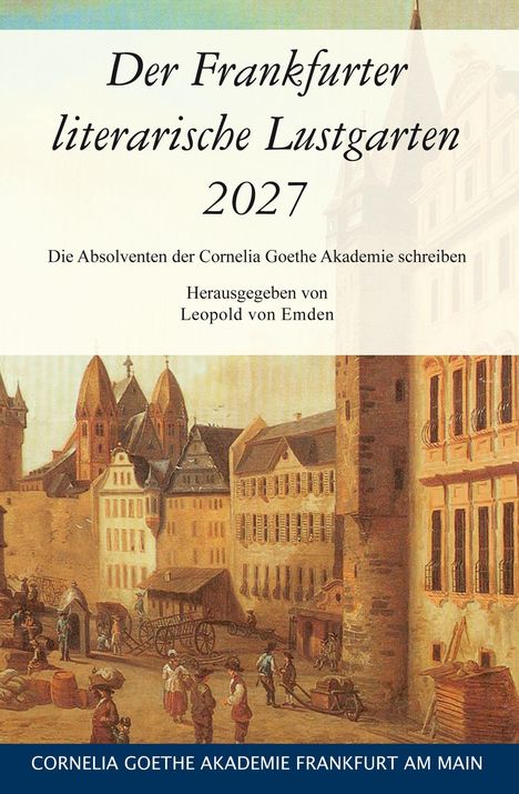 „Der Frankfurter literarische Lustgarten 2027“, Illustration einer historischen Stadtszene mit Menschen und Fachwerkhäusern.