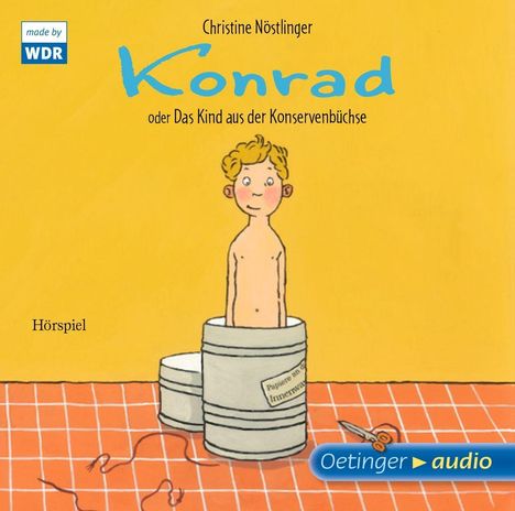 Christine Nöstlinger: Konrad oder Das Kind aus der Konservenbüchse, CD