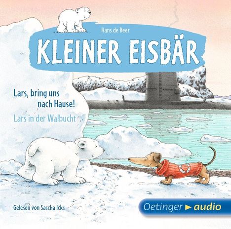 Hans de Beer: Kleiner Eisbär. Lars, bring uns nach Hause! / Lars in der Walbucht, CD