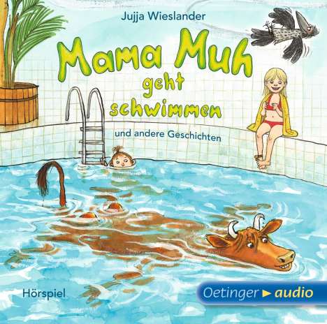 Jujja Wieslander: Mama Muh geht schwimmen u.a. Geschichten (CD), CD