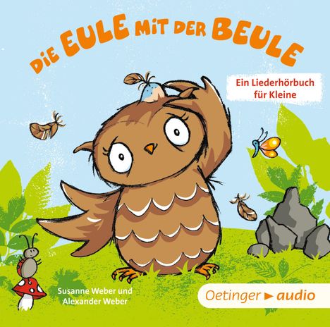 Susanne Weber: Die Eule mit der Beule - Ein Liederhörbuch für Kleine, CD