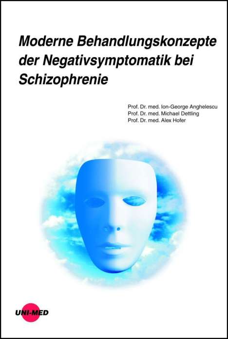 Ion-George Anghelescu: Moderne Behandlungskonzepte der Negativsymptomatik, Buch