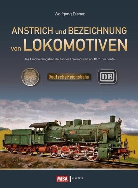 Wolfgang Diener: Anstrich und Bezeichnung von Lokomotiven, Buch