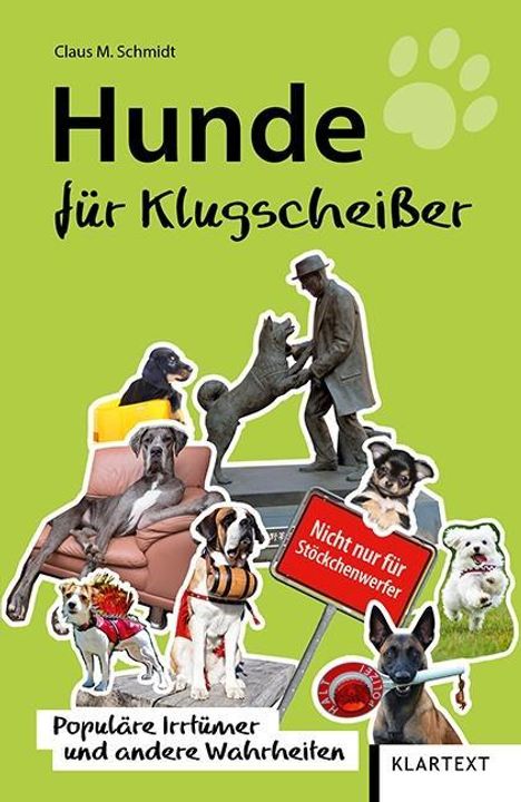 Claus M. Schmidt: Schmidt, C: Hunde für Klugscheißer, Buch