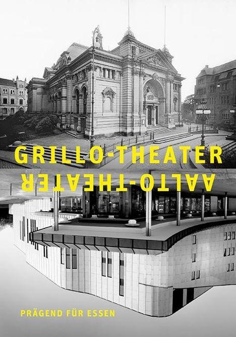 Grillo-Theater, Aalto-Theater - prägend für Essen, Buch