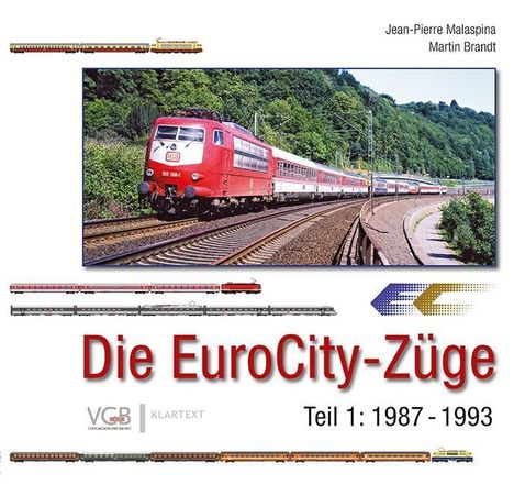Jean-Pierre Malaspina: Die EuroCity-Züge Bd. 1, Buch