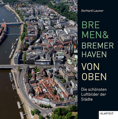 Bremen und Bremerhaven von oben, Buch