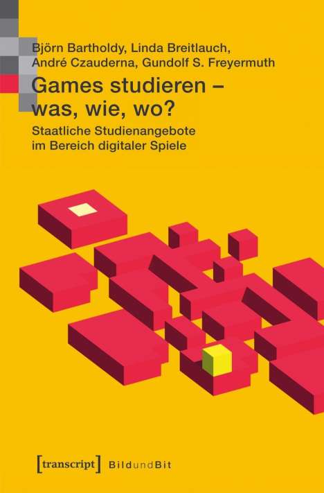 Björn Bartholdy: Bartholdy, B: Games studieren - was, wie, wo?, Buch