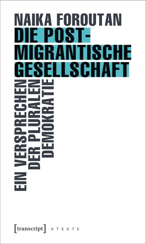 Naika Foroutan: Die postmigrantische Gesellschaft, Buch