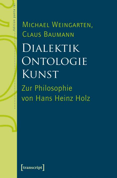 Michael Weingarten: Dialektik - Ontologie - Kunst, Buch