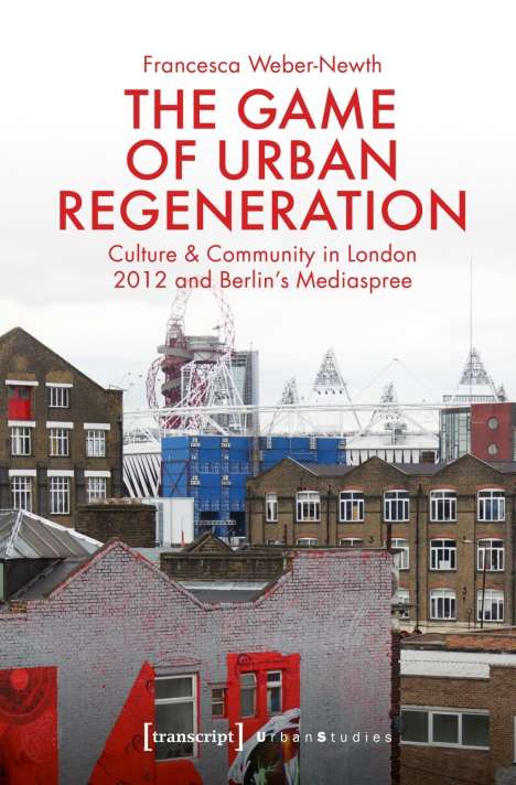 Francesca Weber-Newth: Weber-Newth, F: Game of Urban Regeneration, Buch