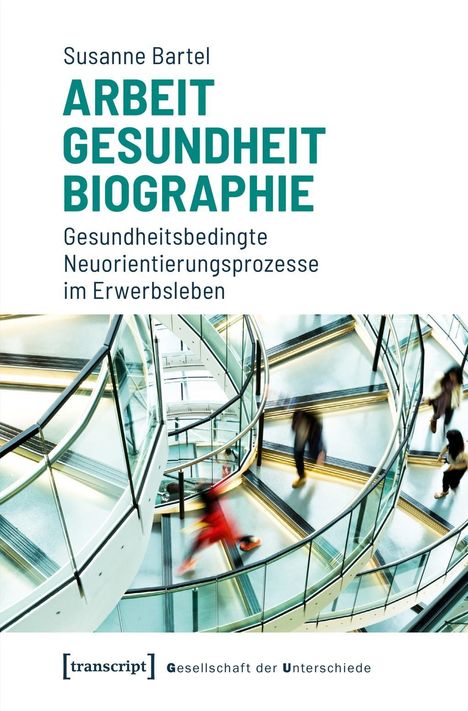 Susanne Bartel: Arbeit - Gesundheit - Biographie, Buch