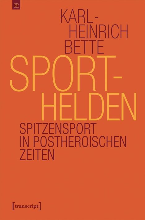 Karl-Heinrich Bette: Bette, K: Sporthelden, Buch