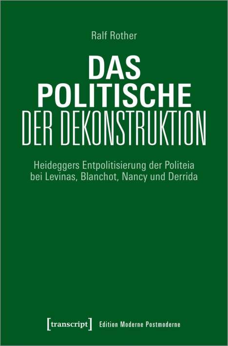 Ralf Rother: Rother, R: Politische der Dekonstruktion, Buch