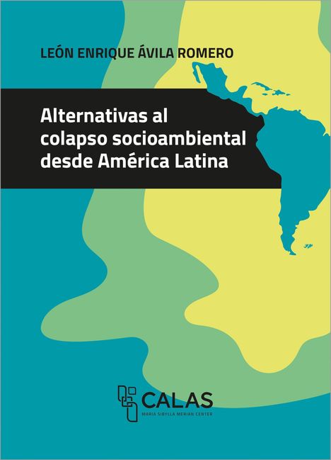 León Enrique Ávila Romero: Ávila Romero, L: Alternativas al colapso socioambiental, Buch