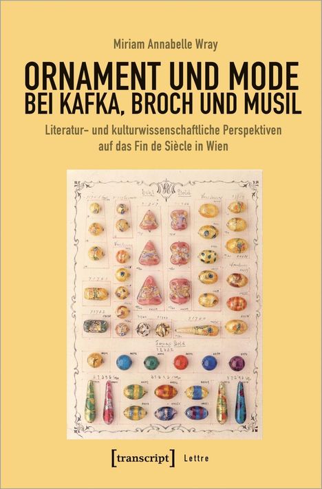 Miriam Annabelle Wray: Wray, M: Ornament und Mode bei Kafka, Broch und Musil, Buch