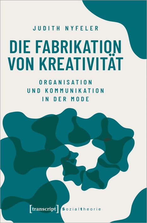 Judith Nyfeler: Nyfeler, J: Fabrikation von Kreativität, Buch