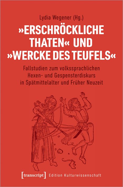 »Erschröckliche Thaten« und »Wercke des Teufels«, Buch